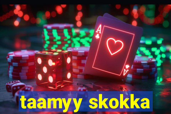 taamyy skokka